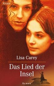 Cover of: Das Lied der Insel. by Lisa Carey