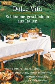 Cover of: Dolce Vita. Schlemmergeschichten aus Italien.