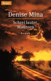 Cover of: Schrei lauter, Maureen. by Denise Mina