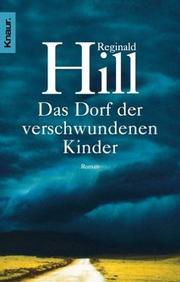 Cover of: Das Dorf der verschwundenen Kinder. by Reginald Hill, Reginald Hill