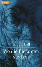 Cover of: Wo die Elefanten sterben. by Tarquin Hall, Tarquin Hall