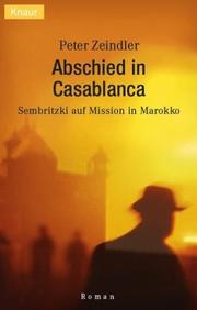 Cover of: Abschied in Casablanca. Sembritzki auf Mission un Marokko by Peter Zeindler