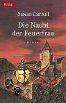 Cover of: Die Nacht der Feuerfrau. by Susan Carroll