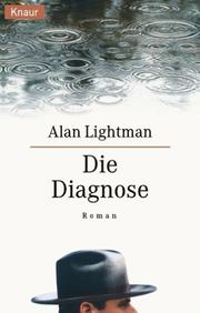 Cover of: Die Diagnose. by Alan Lightman