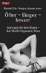 Öfter, länger, besser. Sextips für den Mann. Der Multi- Orgasmic- Man by Mantak Chia
