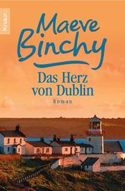 Cover of: Das Herz von Dublin. Neue Geschichten aus Irland. by Maeve Binchy