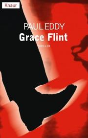 Cover of: Grace Flint. Sonderausgabe. by Paul Eddy