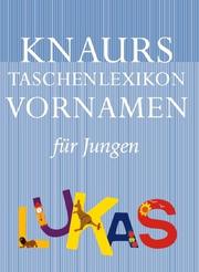 Cover of: Knaurs Taschenlexikon Vornamen für Jungen.