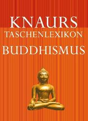 Cover of: Knaurs Taschen Lexikon Buddhismus.