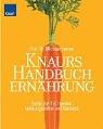 Cover of: Knaurs Handbuch Ernährung. Extra: Die 150 besten Nahrungsmittel im Überblick.