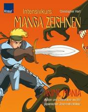Cover of: Anime Mania. Intensivkurs Manga zeichnen. Comics im japanischen Stil. by Christopher Hart