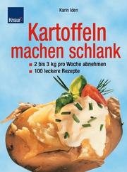 Cover of: Kartoffeln machen schlank. 2-3 kg pro Woche abnehmen.