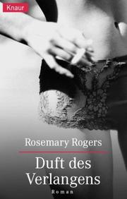 Cover of: Duft des Verlangens. by Rosemary Rogers