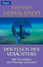Cover of: Die Chroniken von Thomas Covenant 1. Der Fluch des Verächters.