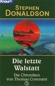 Cover of: Die Chroniken von Thomas Covenant 3. Die letzte Walstatt.