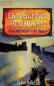 Cover of: Das Imperium von Nar 4. Das Banner der Rache. by John Marco