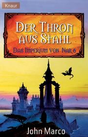 Cover of: Das Imperium von Nar 06. Der Thron aus Stahl.