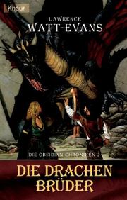 Cover of: Die Obsidian- Chroniken 02. Die Drachenbrüder.