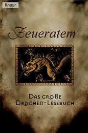 Cover of: Feueratem: Das große Drachen-Lesebuch