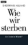 Cover of: Wie wir sterben by Sherwin B. Nuland