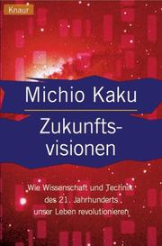 Cover of: Zukunftsvisionen. by Michio Kaku