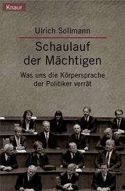 Cover of: Schaulauf der Mächtigen. Was uns die Körpersprache der Politiker verrät.