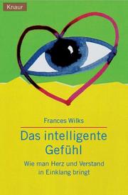 Cover of: Das intelligente Gefühl. Wie man Herz und Verstand in Einklang bringt.