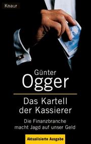 Cover of: Das Kartell der Kassierer. Die Finanzbranche macht Jagd auf unser Geld.