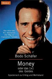Money oder das 1 x 1 des Geldes. Spielerisch zu Erfolg und Wohlstand
