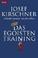 Cover of: Das Egoisten- Training. 'Glaube keinem, nur dir selbst'.