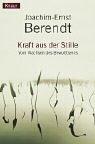 Cover of: Kraft aus der Stille. Vom Wachsen des Bewußtseins.