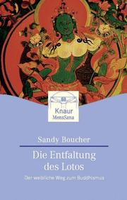 Cover of: Die Entfaltung des Lotos. Der weibliche Weg zum Buddhismus.