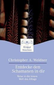 Cover of: Entdecke den Schamanen in dir. Reise in die innere Welt des Alltags.