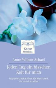 Cover of: Jeden Tag ein bisschen Zeit für mich. by Anne Wilson Schaef