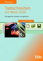 Cover of: Tastschreiben mit Word 2002. Praxisgerecht schreiben und gestalten.