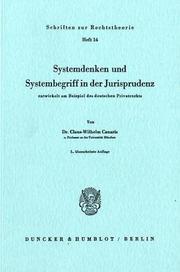 Cover of: Systemdenken und Systembegriff in der Jurisprudenz. Entwickelt am Beispiel des deutschen Privatrechts.