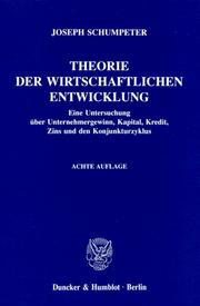 Cover of: Theorie der wirtschaftlichen Entwicklung.