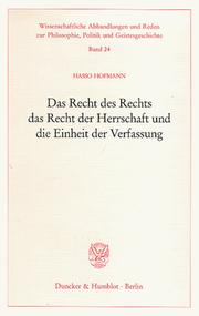 Cover of: Das Recht des Rechts, das Recht der Herrschaft und die Einheit der Verfassung.