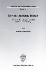 Cover of: Postmoderne Impuls: Die Krise Der Literatur Um 1968 Und Ihre Uberwindung (Schriften Zur Literaturwissenschaft,)