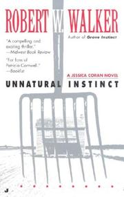 Cover of: Unnatural Instinct (Jessica Coran Novels) by Robert W. Walker