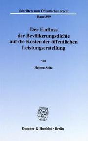 Cover of: Der Einfluss der Bevölkerungsdichte auf die Kosten der öffentlichen Leistungserstellung. (Schriften zum Öffentlichen Recht; SÖR 899)