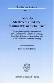 Cover of: Krise des Strafrechts und der Kriminalwissenschaften? Tagungsbeiträge eines Symposiums der Alexander von Humboldt-Stiftung, Bonn-Bad Godesberg, verans ... n Bamberg. (Schriften zum Strafrecht; SR 129)