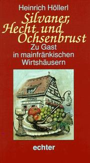 Cover of: Silvaner, Hecht und Ochsenbrust. Zu Gast in mainfränkischen Wirtshäusern.