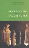 Cover of: Himmelswege - Erdenspuren. Spirituelles Leben in Orden und Gemeinschaften.