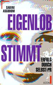 Cover of: Eigenlob Stimmt Erfolg Durch Selbst Pr by Sabine Asgodom, Sabine Asgodom