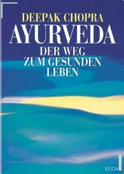 Cover of: Ayurveda. Der Weg zum gesunden Leben. by Deepak Chopra
