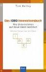 Cover of: Das IDEO Innovationsbuch. Wie Unternehmen auf neue Ideen kommen. by Tom Kelley