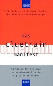 Cover of: Das Cluetrain Manifest. by Rick Levine, Christopher Locke, Doc Searls, David Weinberger