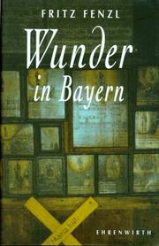 Cover of: Wunder in Bayern. Orte der Kraft und Quellen der Heilung.