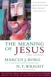 Cover of: The meaning of Jesus by Marcus J. Borg